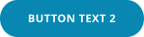 BUTTON TEXT 2